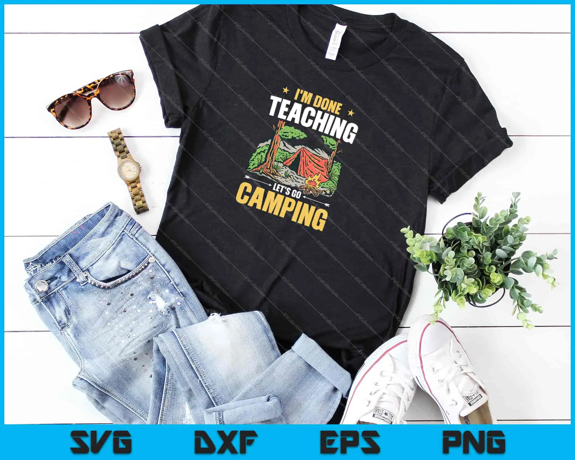 I'm done teaching let's go camping Svg Cutting Printable Files